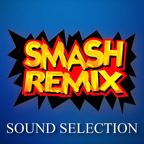 Smash Remix - Sound Selection