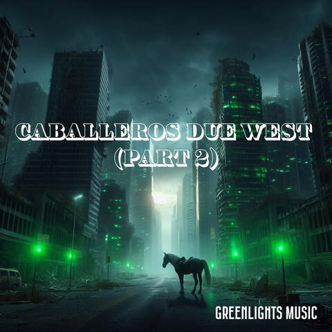Caballeros Due West, Pt. 2
