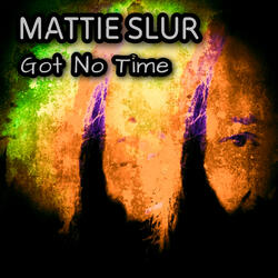 Got No Time
