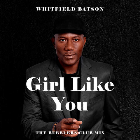 Girl Like You (The Bubblers Club MIX)