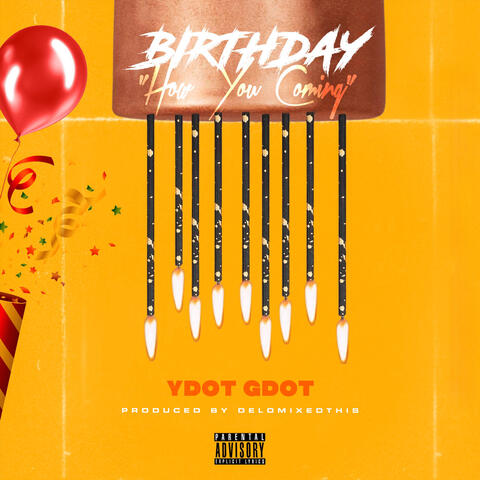 Birthday (How You Coming)