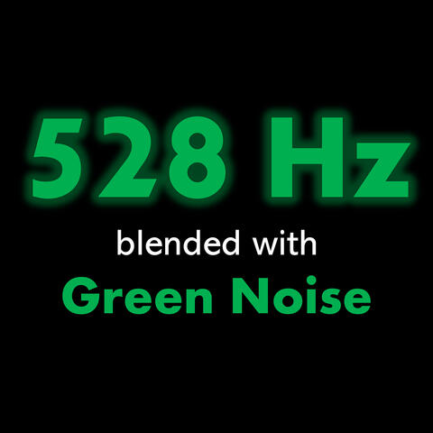 528 Hz blended with Green Noise