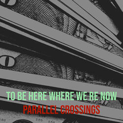 To Be Here Where We Re Now