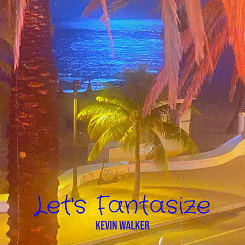 Let's Fantasize