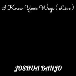 I Know Your Ways (Live)