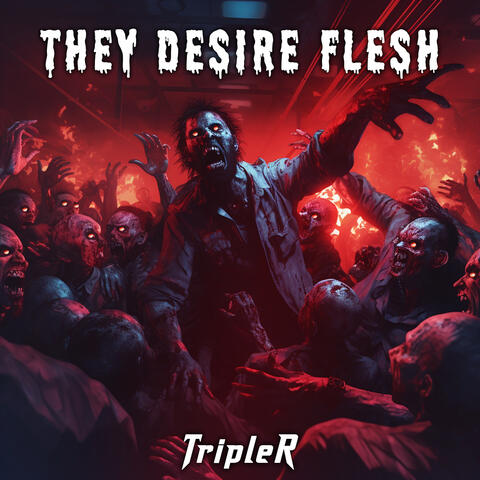They Desire Flesh