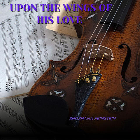 Upon the Wings of His Love