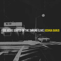 I See Jesus Seated on the Throne (Live)