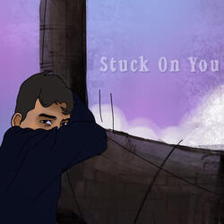 Stuck on You