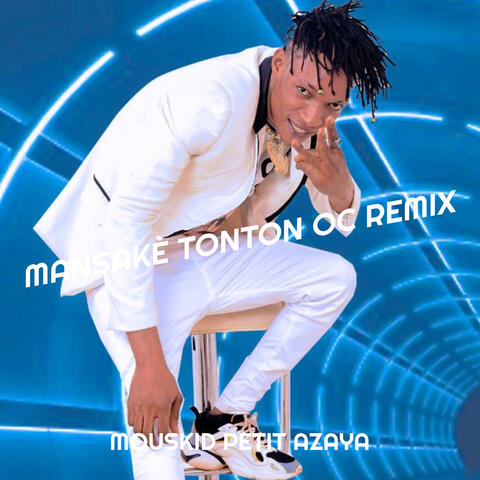 Mansakè Tonton Oc (Remix)