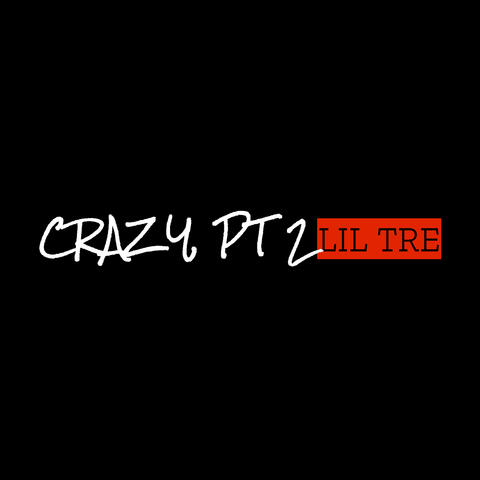 Crazy, Pt. 2