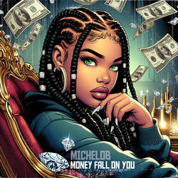 Money Fall on You