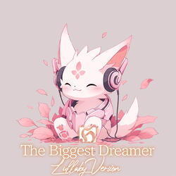 The Biggest Dreamer (Lullaby Version)