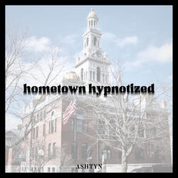 Hometown Hypnotized