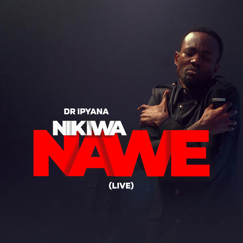Nikiwa Nawe (Live)