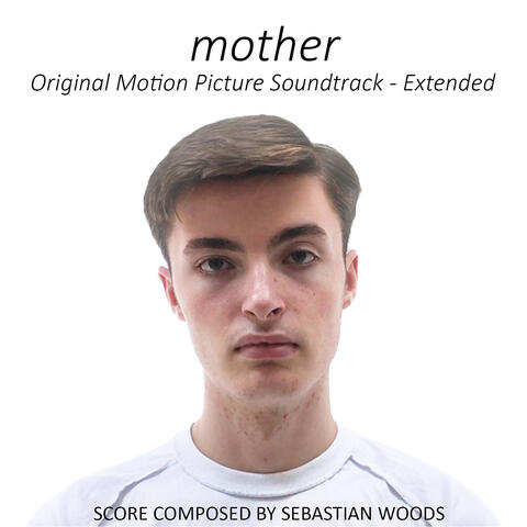 Mother (Original Motion Picture Soundtrack ) [Extended]