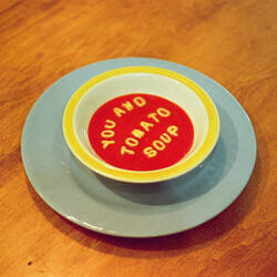 You and Tomato Soup