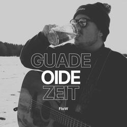 Guade Oide Zeit