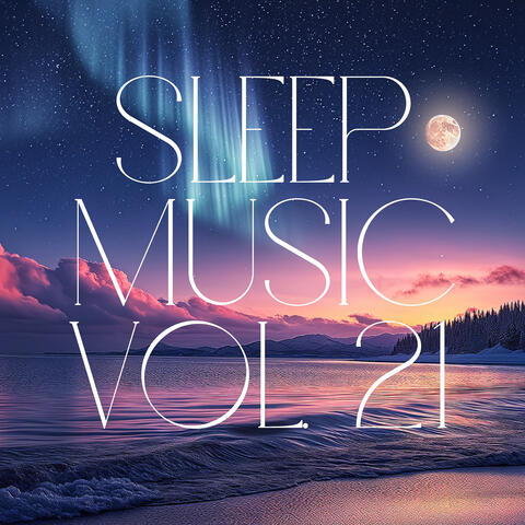 Sleep Music, Vol. 21