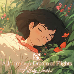 A Journey a Dream of Flights (Lullaby Version)