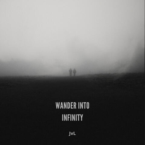 Wander into Infinity