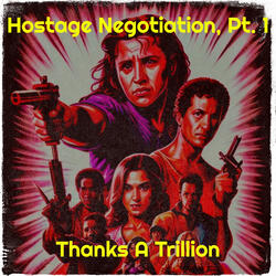 Hostage Negotiation, Pt. 1