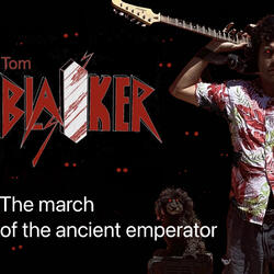 The March of the Ancient Emperator