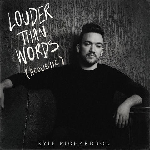 Louder Than Words (Acoustic)
