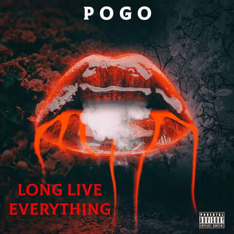 Long Live Everything