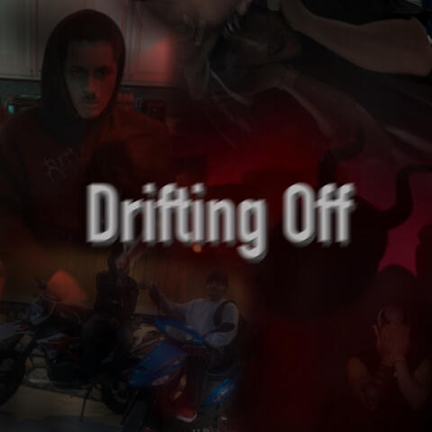 Drifting Off