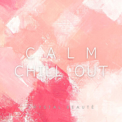 CALM CHILL OUT