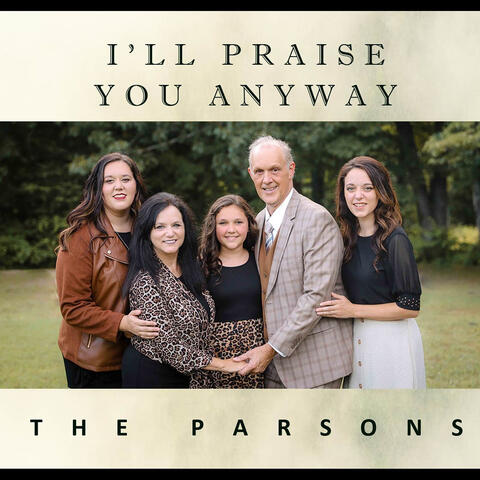 I'll Praise You Anyway