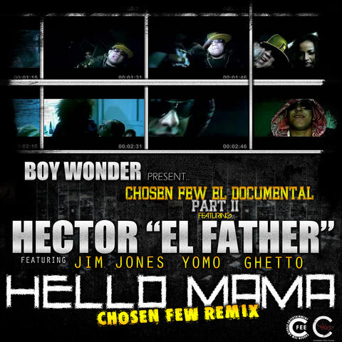 Hello Mama Chosen Few Remix (feat. Jim Jones, Yomo & Ghetto)