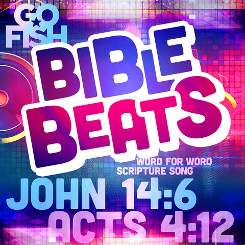 John 14:6 & Acts 4:12 (Bible Beats)