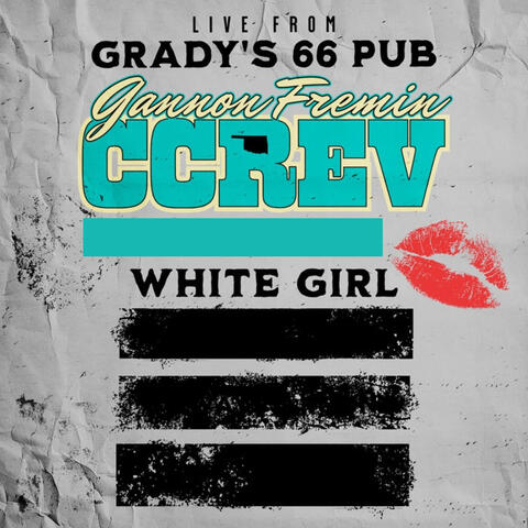 White Girl (Live from Grady's 66 Pub)