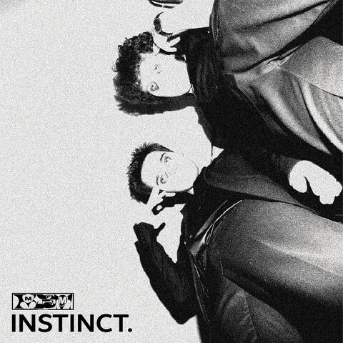 Instinct.