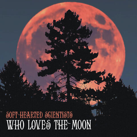 Who Loves the Moon