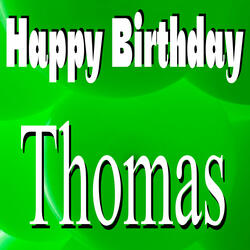 Happy Birthday Thomas