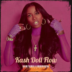 Kash Doll Flow