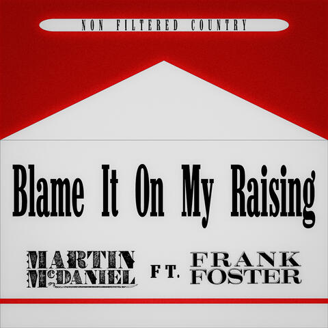 Blame It on My Raising