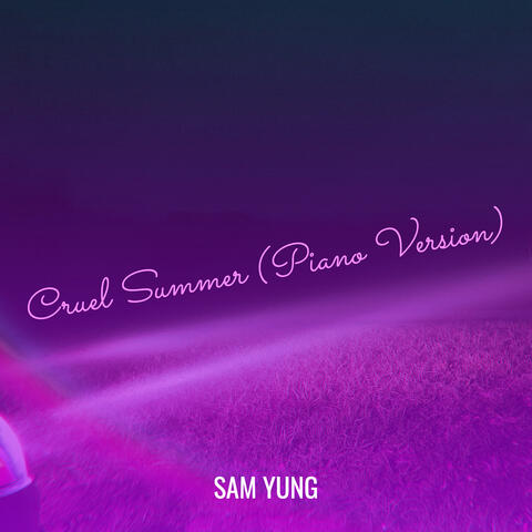 Cruel Summer (Piano Version)