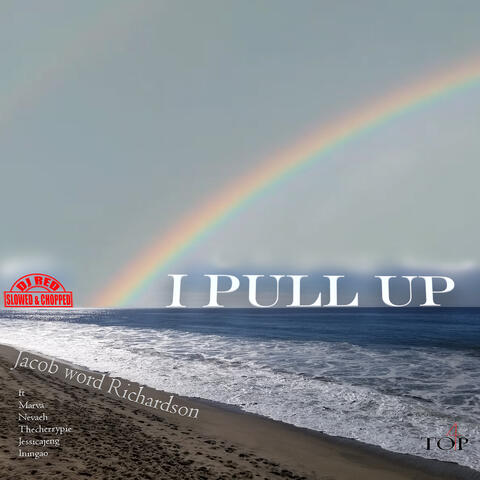 I Pull up (DJ Red Slowed & Chopped)