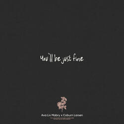 You'll Be Just Fine