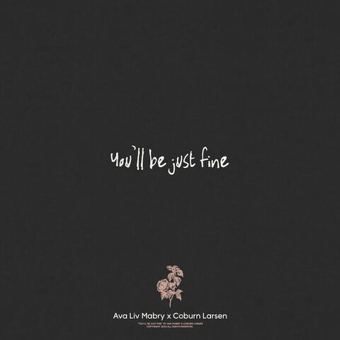 You'll Be Just Fine