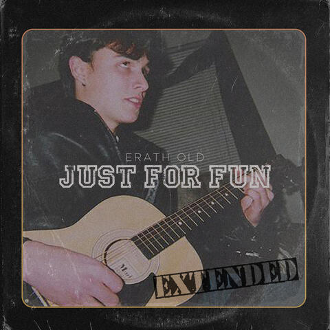 Just for Fun (Extended)