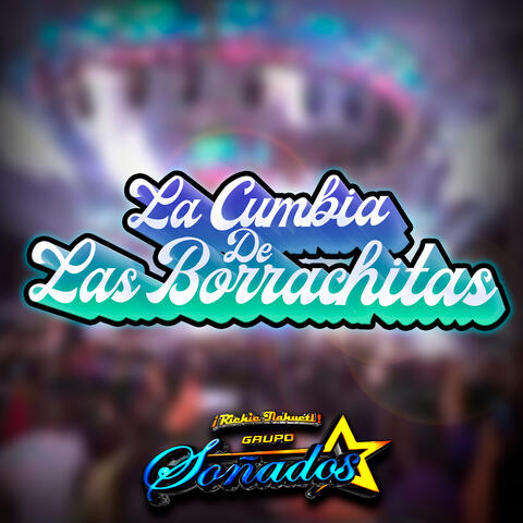 La Cumbia De Las Borrachitas