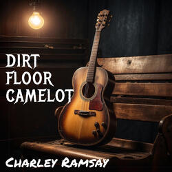 Dirt Floor Camelot