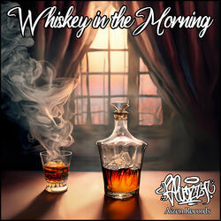 Whiskey in the Morning