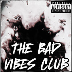 The Bad Vibes Club