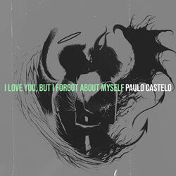 I Love You, but I Forgot About Myself